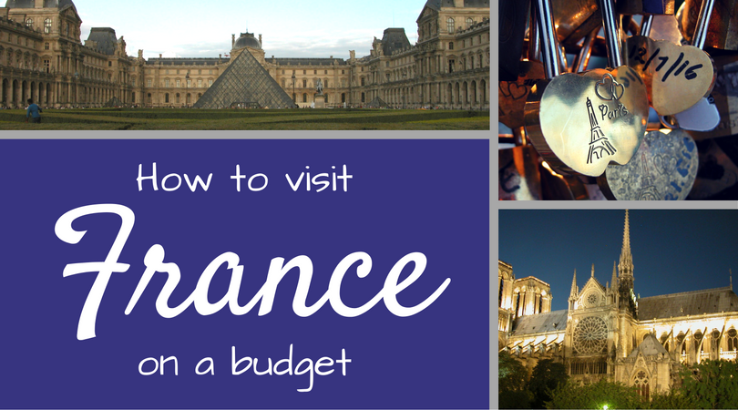 How to Visit France on a Budget